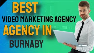 🆕video Marketing Services Burnaby Bc Video Marketing For Business Burnaby Bc Top Video