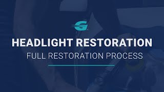 GlasWeld Training: Full Headlight Restoration Process