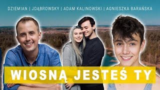 JDabrowsky, Dziemian, A. Kalinowski - Wiosną jesteś Ty 🌱 (Wiosna)