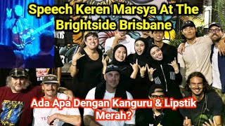 Speech Keren Marsya VOB At The Brightside Brisbane. Ada Apa Dengan Lipstik Voice Of Baceprot?