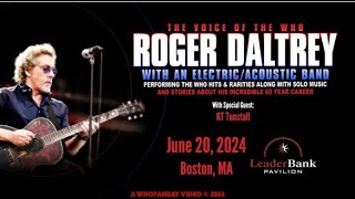 Roger Daltrey - June 20th, 2024 - Boston, MA Leader Bank Pavilion - Full Show  - WHOFANRAY #thewho