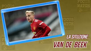 Focus match - LA SITUAZIONE VAN DE BEEK