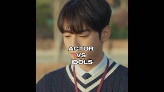 ACTOR VS IDOLS #kactors  #kpopidols #fyp