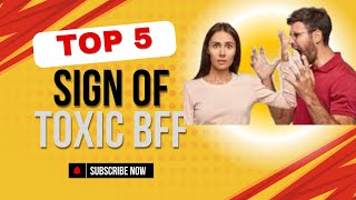 5 signs to spot a toxic BFF | How to deal with toxic people |  Psychology