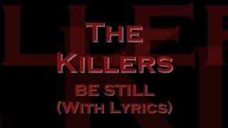 The Killers - Be Still (With Lyrics)