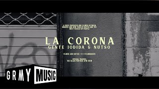 GENTE JODIDA feat NUTSO- LA CORONA (OFFICIAL MUSIC VIDEO)