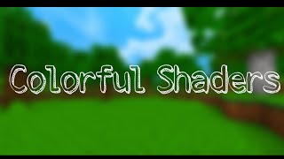 Colorful Shaders Mcpe Mediafire Download RenderDragon Support 1.18.30+