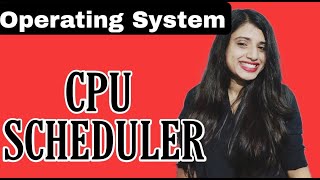 CPU Scheduler || Short Term Scheduler || Operating System || Day 12