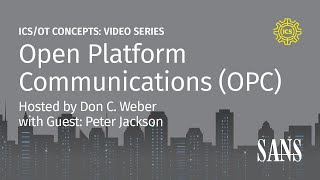 Open Platform Communications (OPC) | SANS ICS Concepts