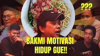 BAKMIE MOTIVASI HIDUP GUE!! Tempurung kebuka tapi tetep cari Bakmie!! - The Darkroom Talk Podcast