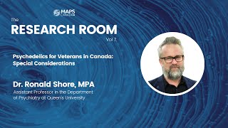 Psychedelics for Veterans in Canada | The Research Room with Dr. Ronald Shore