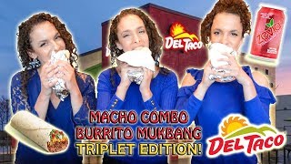 Del Taco Mukbang - Macho Combo Burrito | Triplet Edition