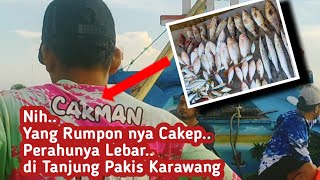 Trip Mancing Tanjung Pakis Karawang | Kapten Carman | Seru mancing di Rumpon nya @tonkmancing4864