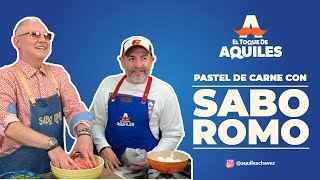 Pastel de Carne con Sabo Romo - El Toque de Aquiles