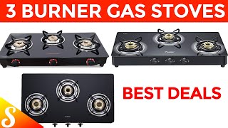 7 Best 3 Burner Gas Stoves in India with Price | Best of 2020 | Top Gas Stove Brands