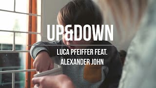 UP&DOWN - Luca Pfeiffer feat. Alexander John