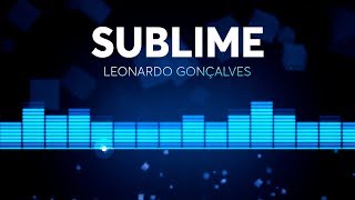 MÚSICA SUBLIME - LEONARDO GONÇALVES | 2018