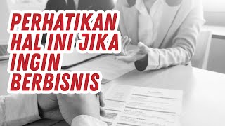 VIRAL!! 3 HAL YANG HARUS DIPERHATIKAN DALAM BERBISNIS