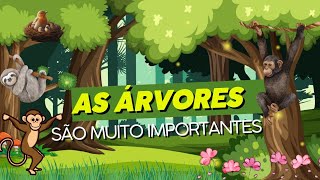 A importância das ÁRVORES para o MEIO AMBIENTE e para todos nós