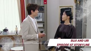 Episode 117 Storyline | Su-Ji And U-ri 수지맞은 우리