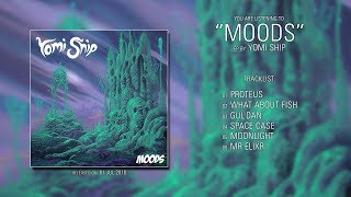 Yomi Ship (Australia) - Moods (2018) | Full EP