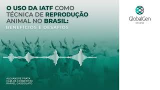 O uso da IATF como técnica de reprodução animal no Brasil: benefícios e desafios - Audiobook