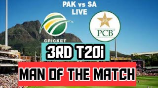 Pakistan vs South africa 3rd t20 | man of the match