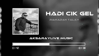 Ramazan Talay Hadi Çık Gel 2024