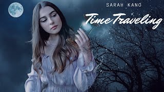 💋Time Traveling By Sarah Kang Singer Songwriter