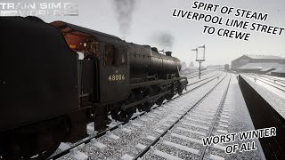 TRAIN SIM WORLD 2: SPIRT OF STEAM - Liverpool Lime Street - Crewe | Worst Winter Of All