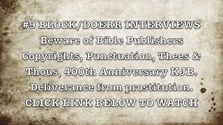 #9 BLOCK/DOERR INTERVIEWS. Beware of Bible Publishers https://youtu.be/IZALOTURJrk