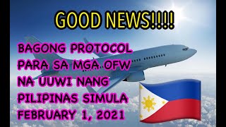 BAGONG PROTOCOL PARA SA MGA OFW NA UUWI NANG PILIPINAS SIMULA FEBRUARY 1, 2021