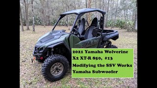 2021 Yamaha Wolverine X2 XT-R 850 #13 ( Modifying the SSV Works Yamaha Subwoofer )