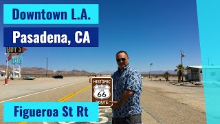 U.S. Route 66 - The "Figueroa Street Route" - Downtown L.A. to Pasadena, CA