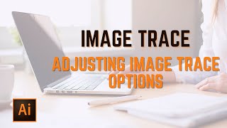 Adjusting Image Trace Options