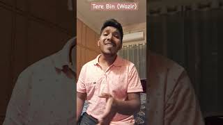 Tere Bin (Wazir)  originally sung by ours  @sonunigam @ShreyaGhoshalOfficial  #shantanumoitra