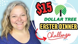 $15 Easter Dinner All From Dollar Tree || *Minimal* Pantry Items Used