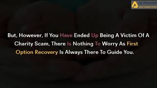 Charity Scams - How Charity Scams Work? - First Option Recovery Explains