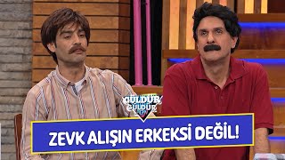 Zevk Alışın Erkeksi Değil! - Güldür Güldür Show