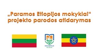 „Paramos Etiopijos mokyklai" projekto parodos atidarymas