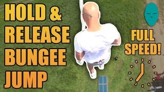 Hold & Release Bungee Jump *FULL SPEED* | Damien Walters