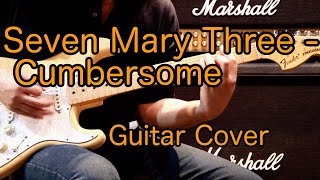 Seven Mary Three - Cumbersome Guitar Cover