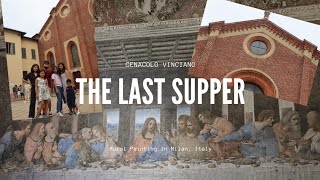 The Last Supper | Mural Painting | Leonardo Da Vinci | Milan 🇮🇹