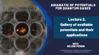 Adiabatic RF potentials for quantum gases - Hélène Perrin (Lecture 2/2)