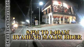 8:PM TO 1: 40AM BYAHENG MAXIM RIDER, 18 BOOKINGS ANG AKONG NAKOHA.