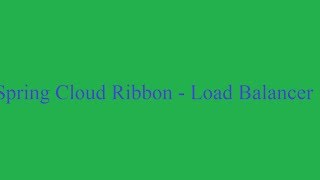 Spring Cloud Ribbon - Client side Load Balancer