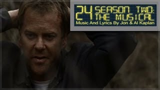 24 SEASON TWO: THE MUSICAL (5 of 12) "The Murder of Jack Bauer"