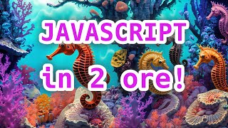 Impara Javascript in meno di 2 ore!