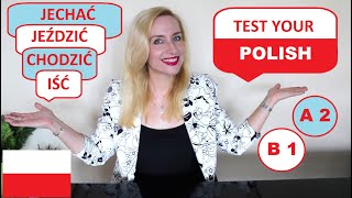 LEARN POLISH (A2, B1): TEST - IŚĆ, CHODZIĆ, JECHAĆ, JEŹDZIĆ (ENGLISH SUBTITLES)