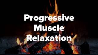 Progressive Muscle Relaxation - Fire Crackling Sounds